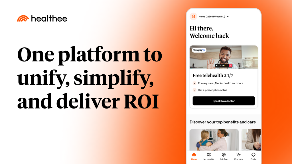 A visual of the Healthee app with text that reads: One platform to unify, simplify, and deliver ROI